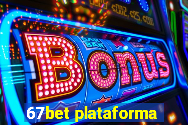 67bet plataforma